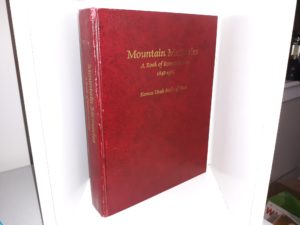 Mountain Memories: A Book of Remembrance, 1848-1986, Kamas Utah Stake of Zion (1986) ~ Edited and Compiled by Marie H. Nelson