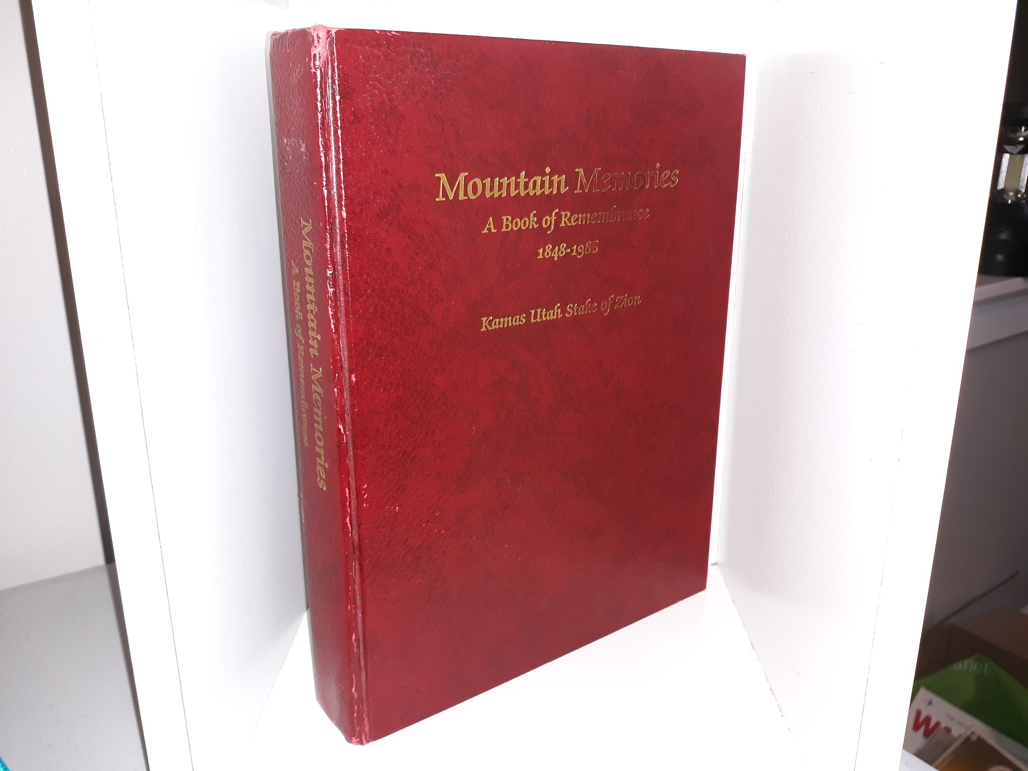 Mountain Memories: A Book of Remembrance, 1848-1986, Kamas Utah Stake of Zion (1986) ~ Edited and Compiled by Marie H. Nelson