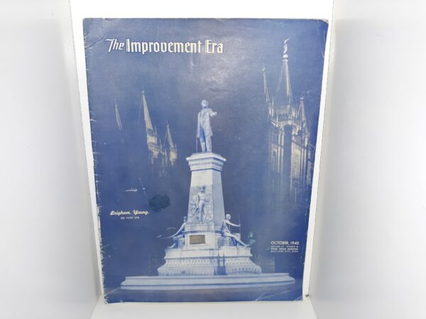 The Improvement Era: Vol. 43, No. 10, October, 1940 (1940)