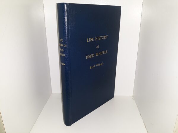 Life History of Reed Whipple (1980) ~ by Reed Whipple
