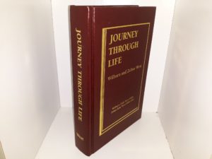Journey Through Life: Wilburn and Zelma West (Signed & Inscribed by One of the Authors (Wilbrun West)) (1994) ~ by Wilburn and Zelma West
