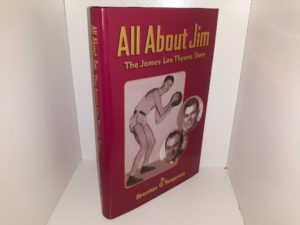 All About Jim: The James Leo Thynne Story (Signed & Inscribed) (2004) ~ by Brenton G. Yorgason