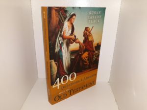 400 Questions & Answers About the Old Testament (2013) ~ by Susan Easton Black