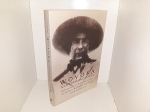 Wovoka and the Ghost Dance (Expanded Edition) (1990) ~ by Michael Hittman, and Edited by Don Lynch