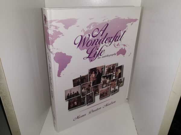 A Wonderful Life: An Autobiography ~ by Mona Darton Madsen