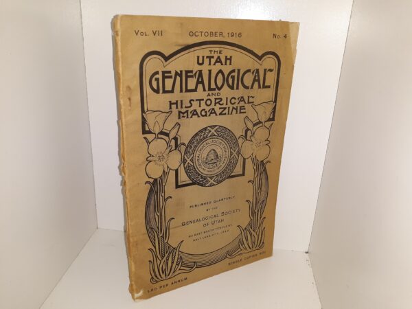 The Utah Genealogical and Historical Magazine: Vol. 7, No. 4, October, 1916 (Uncut) (1916)