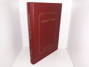 James H. Wallis: Poet, Printer and Patriarch (1989) ~ by Gloria W. Rytting