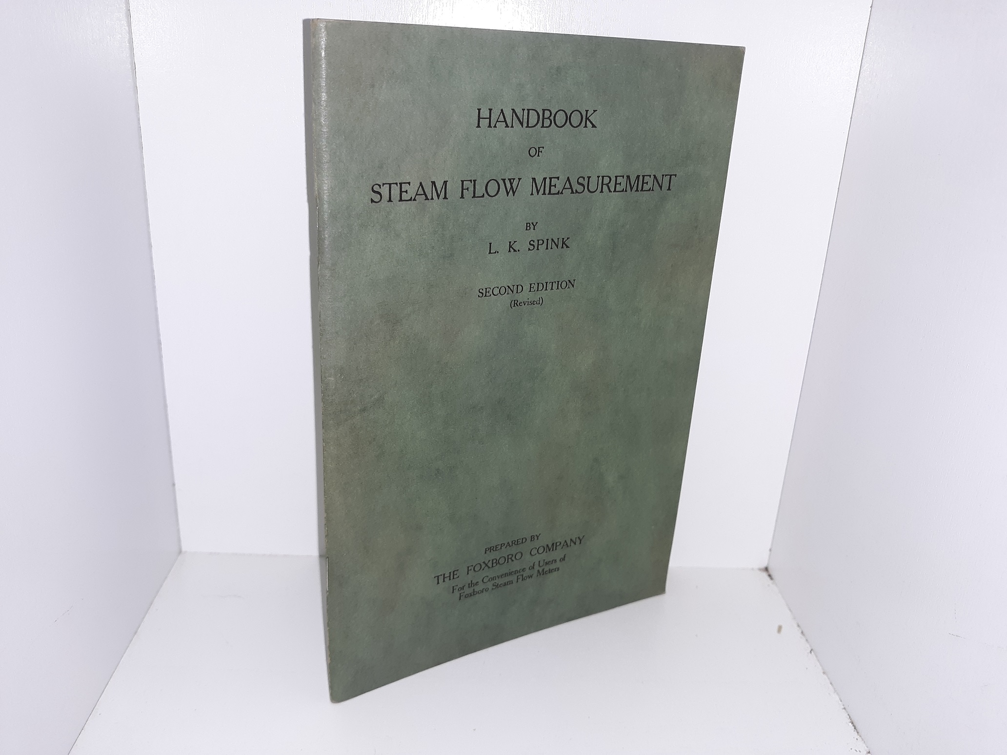 Handbook of Steam Flow Measurement (2nd Edition) (1936) ~ by L. K. Spink