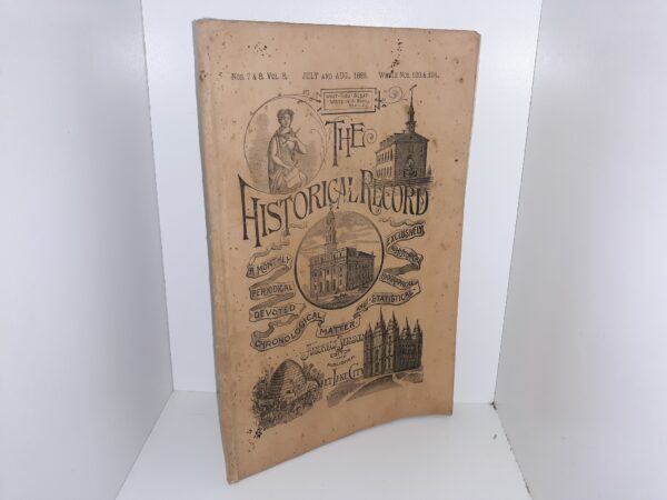The Historical Record: Whole Nos. 103 & 104, Vol. 8, Nos. 7 & 8, July and Aug, 1889 (1889)