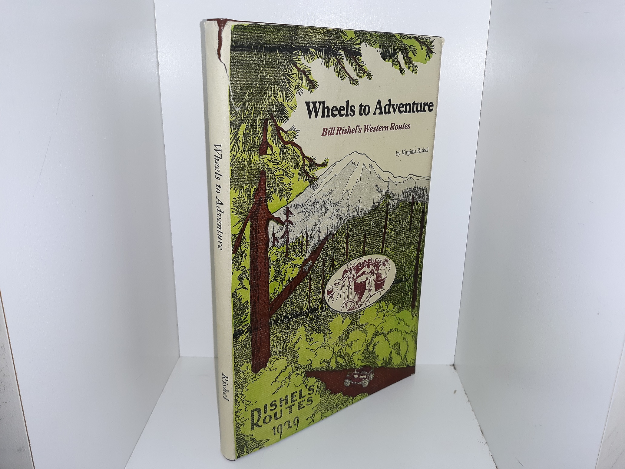 Wheels to Adventure: Bill Rishel’s Western Routes (Signed & Inscribed) (1983) ~ by Virginia Rishel