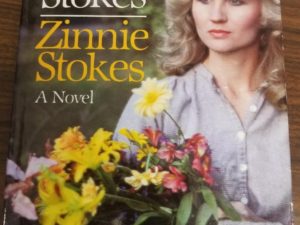Zinnie Stokes – Zinnie Stokes — A Novel — Donald R. Marshall — Hardcover with Dust Jacket