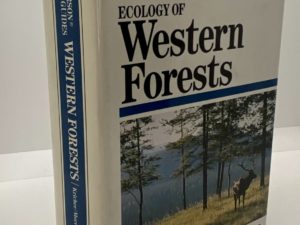 Ecology Of Western Forests (1993) by: John C. Kricher and Gordon Morrison