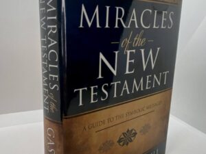 Miracles Of The New Testament (2014) by: Alonzo L. Gaskill