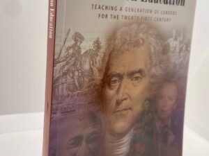 A Thomas Jefferson Education (2009) by: Oliver DeMille