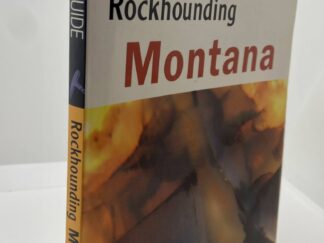 Rockhounding Montana (1996) by: Robert Feldman