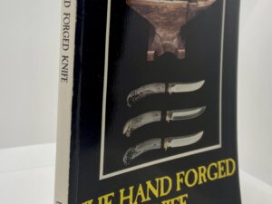 The Hand Forged Knife (1984) by: Karl Schroen