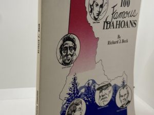 100 Famous Idahoans (1989) by: Richard J. Beck