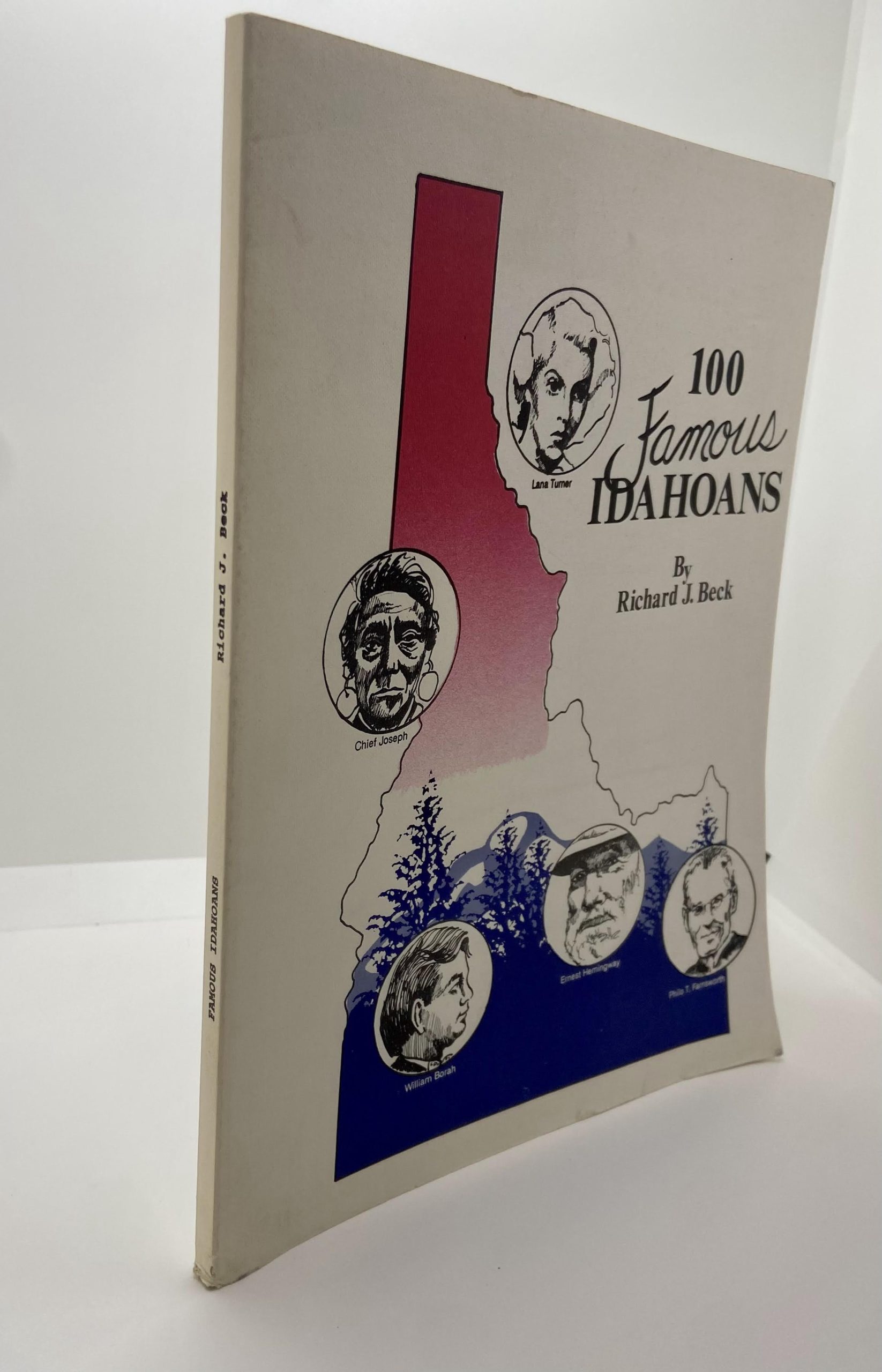 100 Famous Idahoans (1989) by: Richard J. Beck