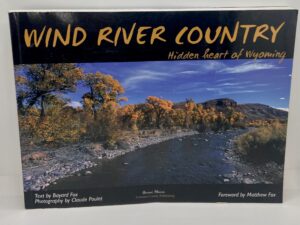 Wind River Country (2013) text by: Bayard Fox