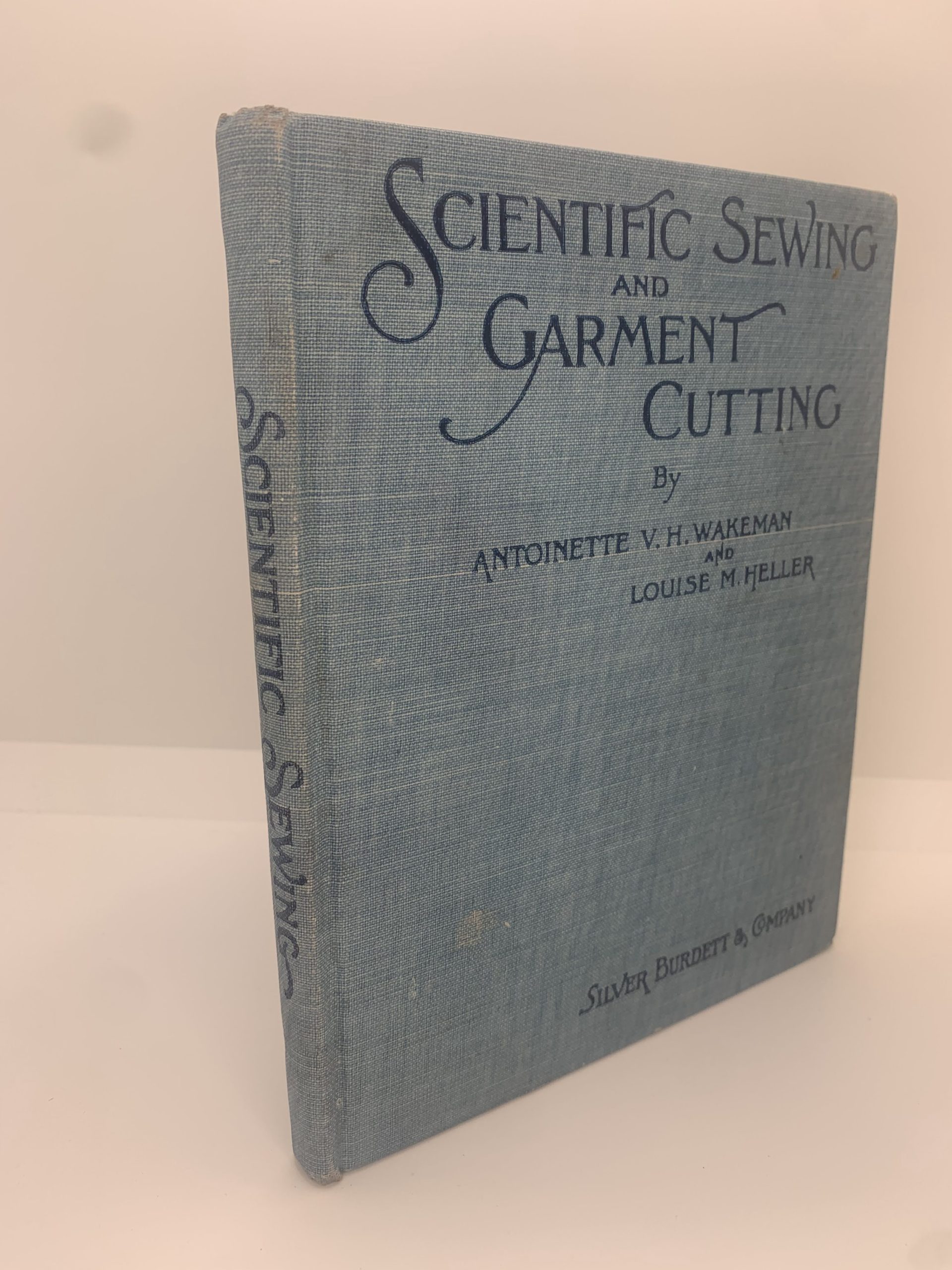 Scientific Sewing and Garment Cutting (1898) by Antoinette V.H. Wakeman and Louise M. Heller