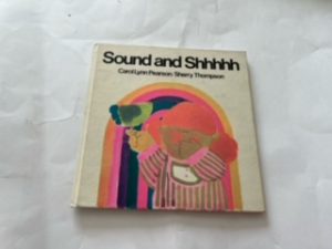 Sound and Shhhhh-Carol Lynn Pearson and Sherry Thompson
