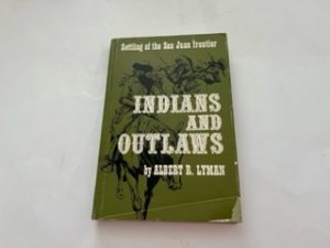 1962-Indians and Outlaws- Albert R. Lyman