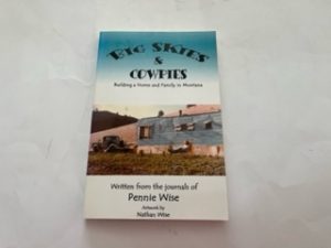 2005-Big Skies & Cowpies: Building a Home and Family in Montana-Pennie Wise