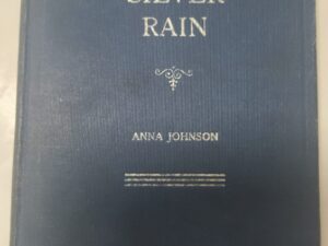 Silver Rain by Anna Johnson (hardcover, 1940-Signed by Author)