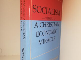 New LDS Book Just In:  Socialism versus A Christian Economic Miracle — Phillip J. Bryson — Softbound