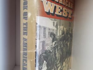 1963 — Book of the American West — Jay Monaghan, Editor-in-Chief — Large Size Hardbound with Dust Jacket