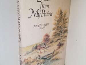 Echoes From My Prairie — Ardeth Greene Kapp — Hardbound with Dust Jacket