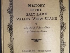 History of the Salt Lake Valley View Stake of The Church of Jesus Christ of Latter-day Saints — October 28, 1956-October 28, 1978 — Large Size Hardcover