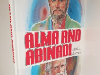 Alma and Abinadi --- Mark E. Petersen --- Hardbound