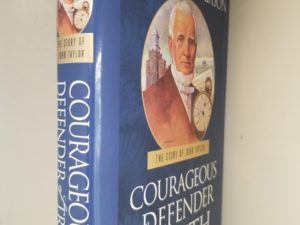 Courageous Defender of Truth – The Story of John Taylor – Stories of the Modern Prophets — Blaine M. Yorgason — Hardbound