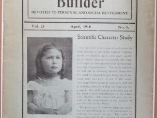 1910 --- Magazine Owned by President Joseph F. Smith -- The Character Builder, Vol. 23., No.5., April 1910