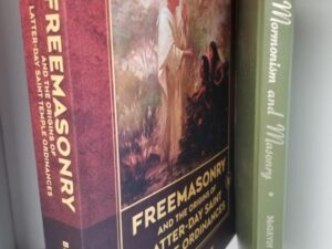 Freemasonry & The Origins of Latter-Day Saint Temple Ordinances (by Bradshaw) & Mormonism and Masonry by (McGavin)