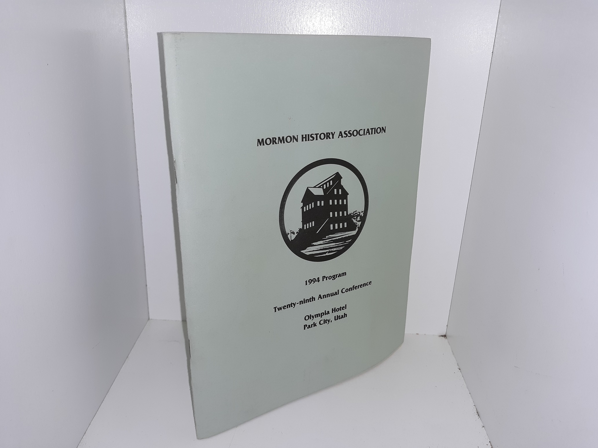 Mormon History Association: 1994 Program, Twenty-ninth Annual Conference, Olympia Hotel, Park City, Utah (1994)