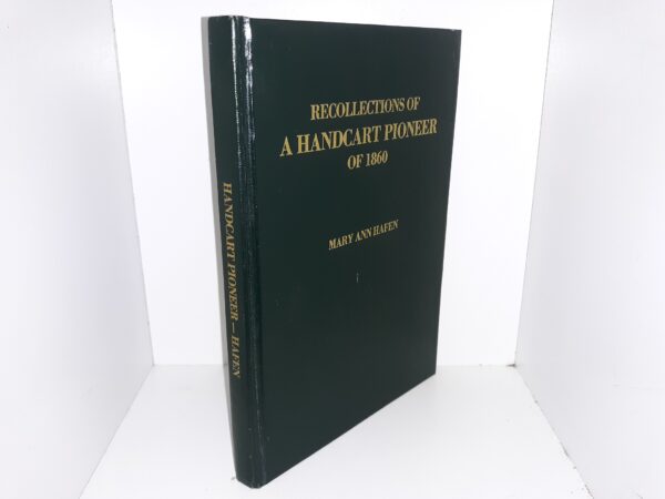 Recollections of a Handcart Pioneer of 1860 (1980) ~ by Mary Ann Hafen