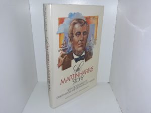 The Martin Harris Story: With Biographies of Emer Harris and Dennison Lott Harris (Signed by Both Authors) (1983) ~ by Madge Harris Tuckett, and Belle Harris Wilson