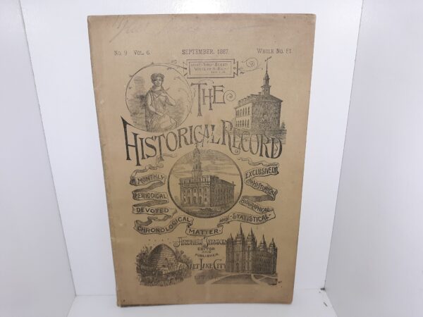 The Historical Record: Wole No. 81, Vol. 6, No. 9, September, 1887 (1887)