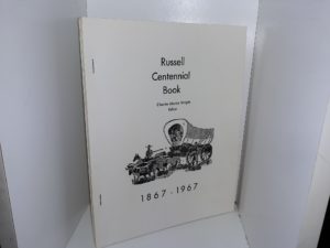 Russell Centennial Book: 1867 – 1967 ~ Edited by Charles Martin Wright
