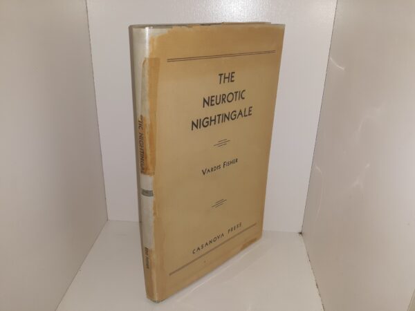 The Neurotic Nightingale (Numbered 237 of 300) (Signed) (Rare Dust Jacket) (1935) ~ by Vardis Fisher