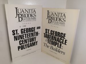 2 LDS Booklets from the Juanita Brooks Lecture Series: St. George and Nineteenth-Century Polygamy / St. George Tabernacle & Temple: The Builders (See Details)
