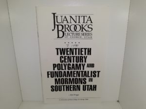 Juanita Brooks Lecture Series: Twentieth Century Polygamy and Fundamentalist Mormons in Southern Utah (1991) ~ by Ken Driggs