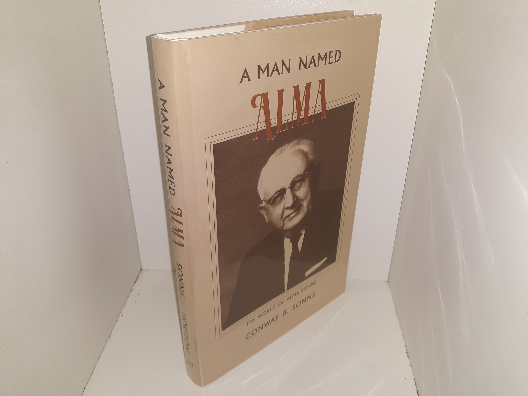 A Man Named Alma: The World of Alma Sonne (Signed & Inscribed) (1988) ~ by Conway B. Sonne