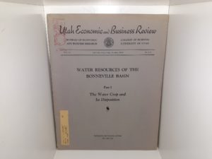 Utah Economic and Business Review: Vol. 13, No. 1-A, Salt Lake City, Utah, October, 1953: Water Resources of the Bonneville Basin: Part 1, The Water Crop and Its Disposition (1953)