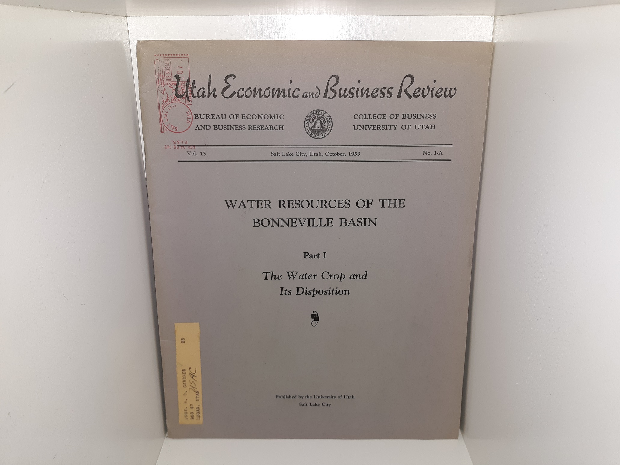 Utah Economic and Business Review: Vol. 13, No. 1-A, Salt Lake City, Utah, October, 1953: Water Resources of the Bonneville Basin: Part 1, The Water Crop and Its Disposition (1953)