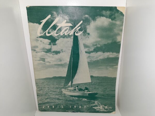 Utah: Vol. 9, No. 4, April, 1947 (Magazine) (1947)