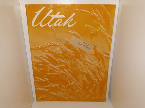 Utah: Vol. 9, No. 7, July, 1947 (Magazine) (1947)