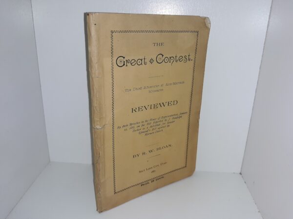 The Great Contest: The Chief Advocates of Anti-Mormon Measures Reviewed (1887) ~ by R. W. Sloan